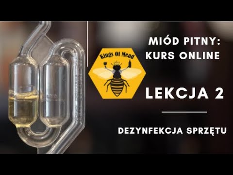 "Jak robić miód pitny?" - kurs online, LEKCJA 2 "dezynfekcja"