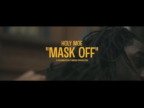 HOLY MOE - MASK OFF  (Official Video)