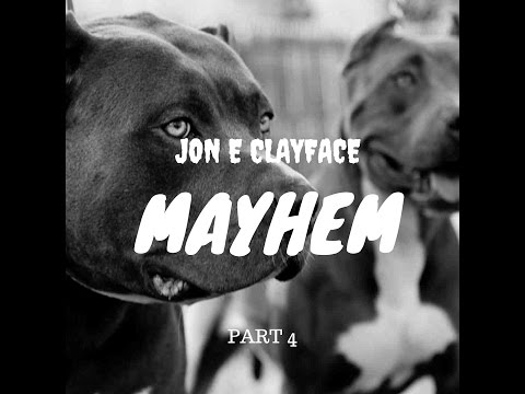 Jon E Clayface - Mayhem Part 4 (Prod By Ghost)