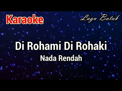 Karaoke : Di rohami Di rohaki (Nada Rendah)
