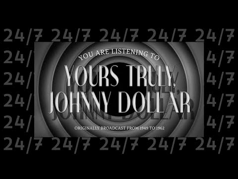 Yours Truly, Johnny Dollar | 24/7 | Old Time Radio