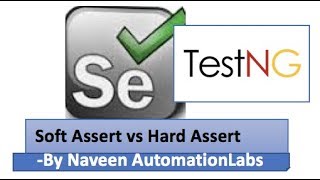 Soft Assertion in TestNG in Selenium Webdriver || Soft Assert vs Hard Assert in TestNG