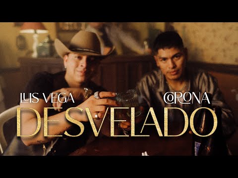CORONA FT LUIS VEGA - DESVELADO " VIDEO OFICIAL "