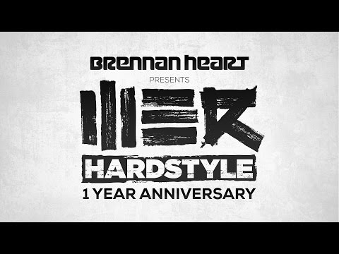 Brennan Heart presents WE R Hardstyle - 1 Year Anniversary