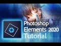Photoshop Elements 2020 Full Tutorial For Beginners General Overview