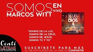 SOMOS - MARCOS WITT EN VIVO LETRA | CENTI LETRAS