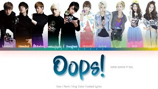 Super Junior (슈퍼주니어) ft. f(x) Oops! Color Coded Lyrics (Han/Rom/Eng)