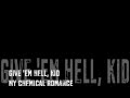 Give 'Em Hell, Kid (lyrics) - Three Cheers For ...