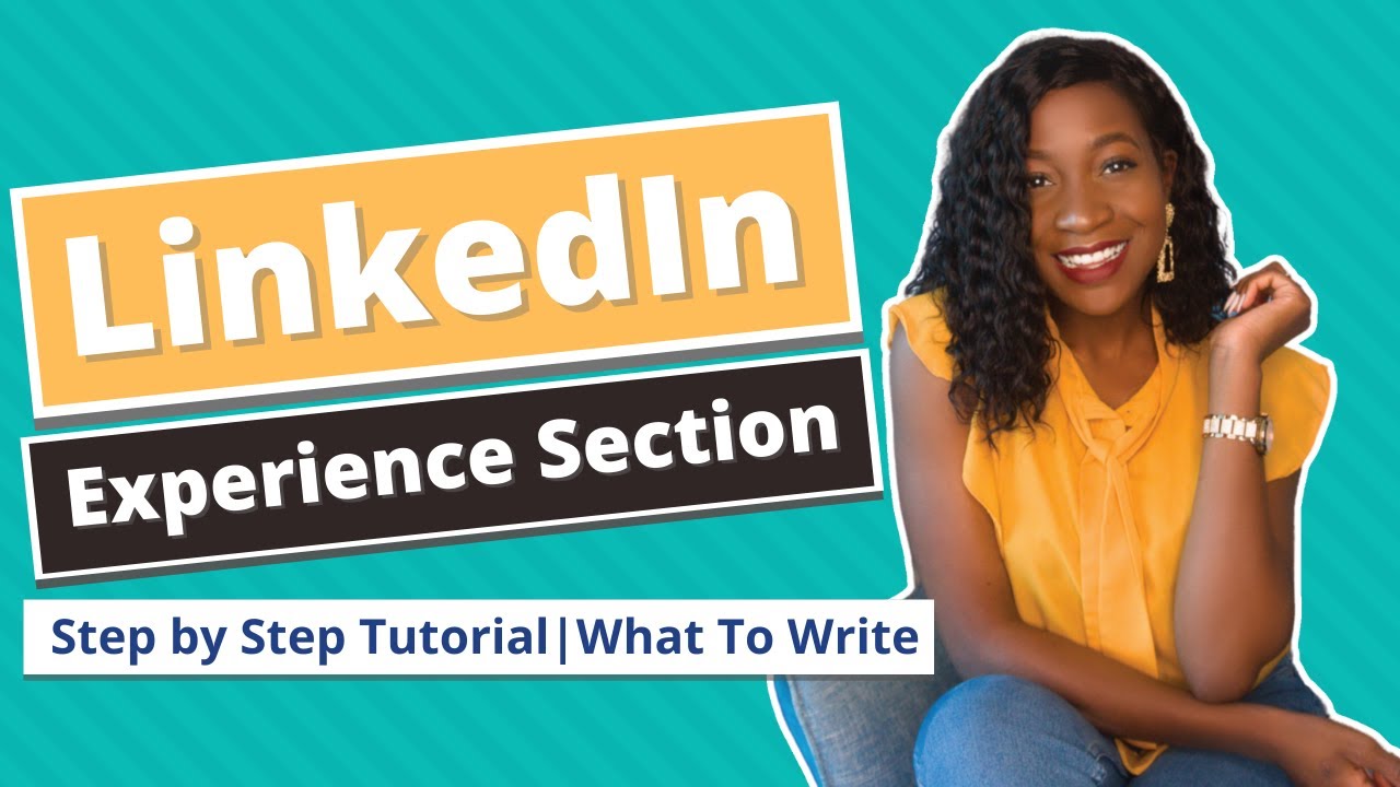 LINKEDIN EXPERIENCE SECTION - What to Write | Step by Step Tutorial