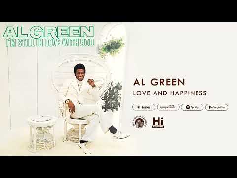 Al Green - Love and Happiness (Official Audio)