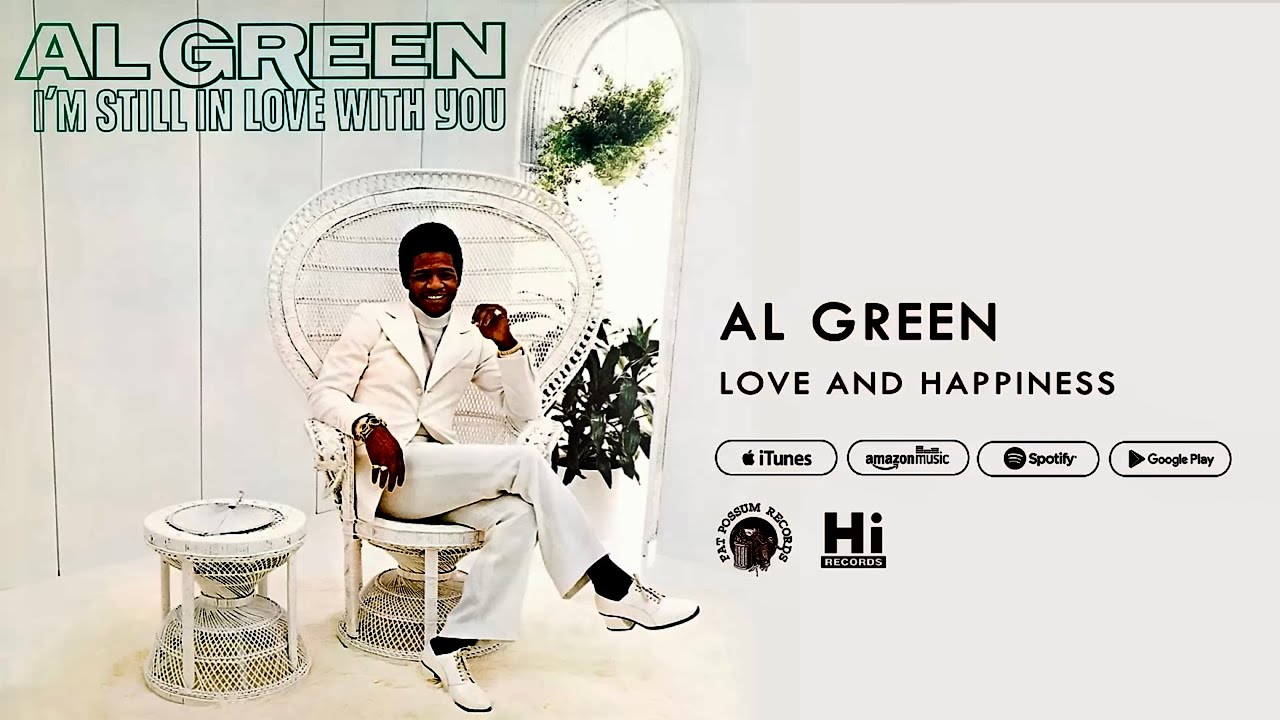 Al Green - Love and Happiness
