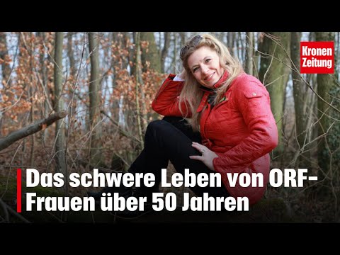 Das schwere Leben von ORF-Frauen über 50 Jahren | krone.tv NEWS