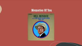 Memories Of You - Bill Monroe &amp; His Blue Grass Boys