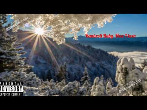 Bankroll Baby  how i been prod  playboymadeit