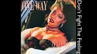 One Way - Don&#39;t Fight The Feeling (HQ Audio)