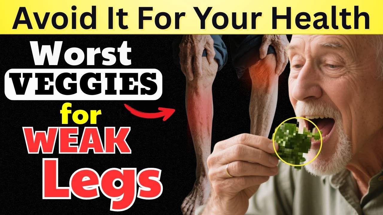 The 5 WORST Veggies for WEAK LEGS After 60! Senior Care