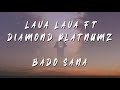 Lava Lava Ft Diamond  platnumz - Bado sana (official lyrics video)