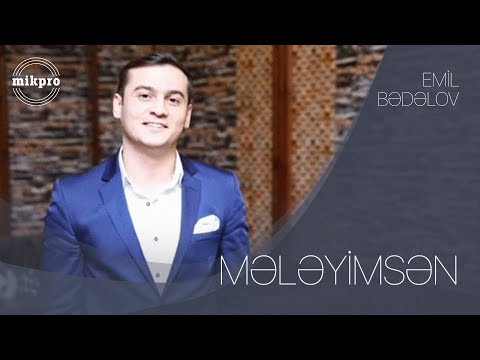 Emil Bədəlov – Mələyimsən