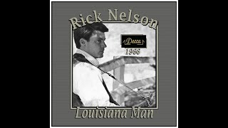 Rick Nelson - Louisiana Man (1966)