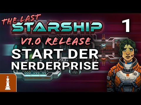 START von Raumschiff NERDERPRISE ♚ Let's Play The Last Starship Release 1.0 #1 [deutsch]