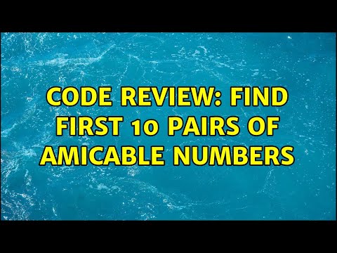 Code Review: Find first 10 pairs of amicable numbers (3 Solutions!!)
