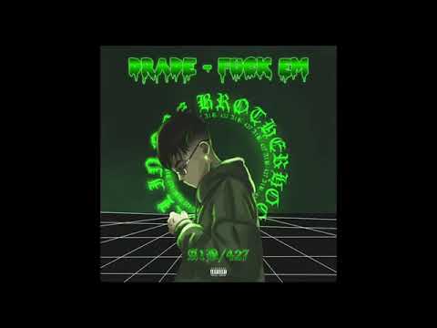 Drade - Fuck Em