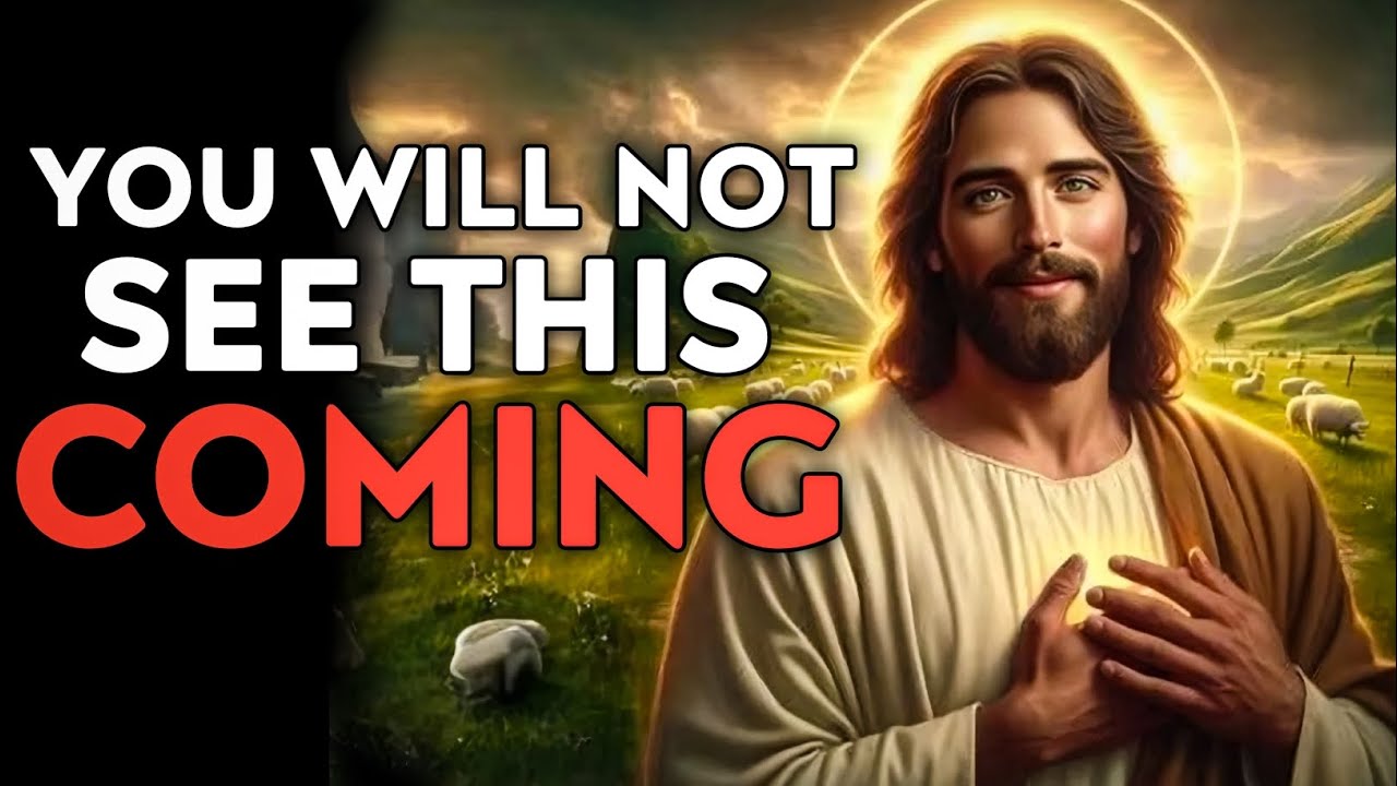God Says : You Will Not See This Coming | God Message Today | God Message | God Helps |
