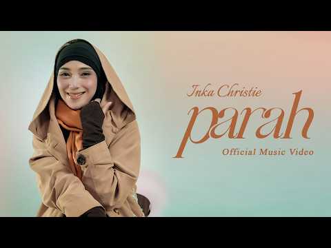 Inka Christie - Parah (Official Music Video)