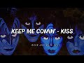 KISS - Keep Me Comin' (Subtitulado En Español + Lyrics)
