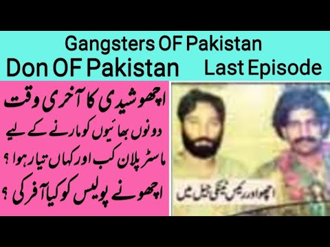 Don OF Pakistan Achoo Sheedi Gangster OF Pakistan Underworld Don OF Pakistan TopTen Last Episode 8