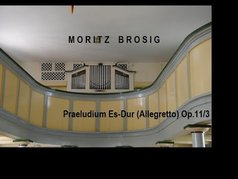 Moritz Brosig (1815 - 1887) - Praeludium Es-Dur (Allegretto) Op.11/3