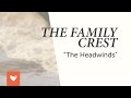The Family Crest - "The Headwinds" 