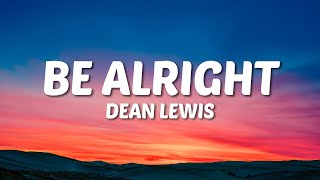 Dean Lewis - Be Alright
