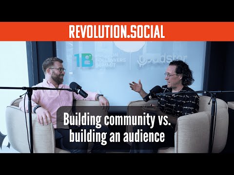 Building Community vs. Building an Audience (with VidCon’s Jacques Keyser)
