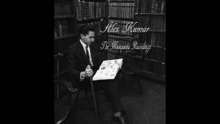 Alex Kumar: The Musiquista Recordings.(FULL ALBUM AUDIO.)
