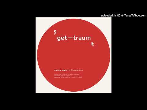 A2. Nu Zau - I See You (Traumer Remix) [GETTRAUM011]