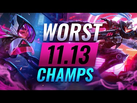 10 WORST Champions YOU SHOULD AVOID Going Into Patch 11.13- League of Legends Predictions