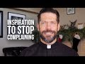 Inspiration to Stop Complaining