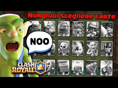 NON POSSO SCEGLIERE CARTE... TUTTO RANDOM! - Clash Royale