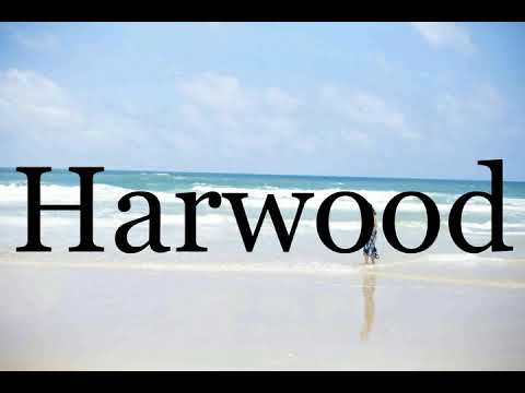 How To Pronounce Harwood🌈🌈🌈🌈🌈🌈Pronunciation Of Harwood