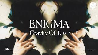 🌺 Enigma - Gravity Of Love