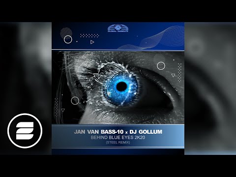 Jan van Bass 10 & DJ Gollum - Behind Blue Eyes 2k20 (STEEL Remix)