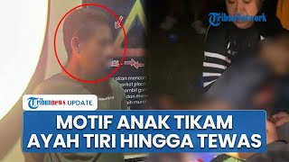 Motif Anak Tikam Ayah Tiri hingga Tewas di Bulukumba, Gegara Tak Dibelikan Sepeda Motor
