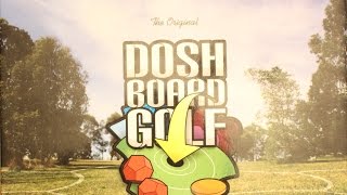 Dosh Board Golf - Episode 82