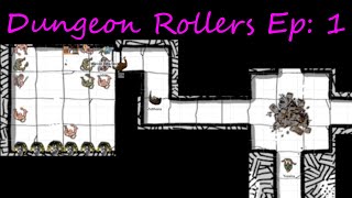 Dungeon Rollers Ep.1 | The Adventure Begins!