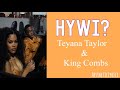 Teyana Taylor, King Combs - HYWI? (lyrics) Teyana Taylor, King Combs - HYWI? (lyrics)