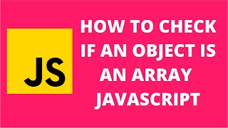 How to check if an object is an array javascript