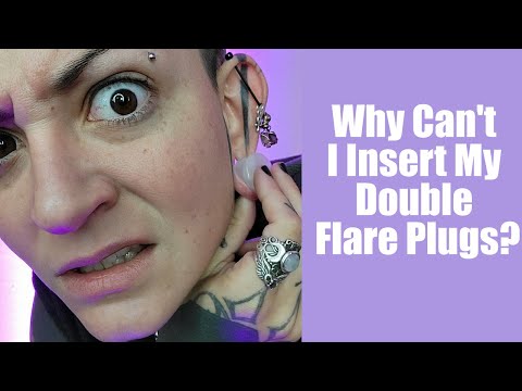 How to Get Double Flare Plugs into your Ears