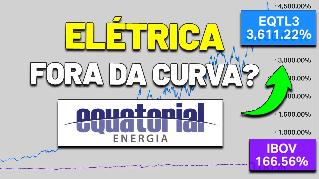 ESSA FOI A MELHOR ELÉTRICA DA BOLSA de VALORES? EQUATORIAL (EQTL3)