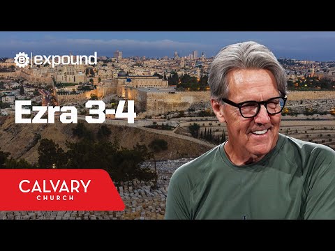 Ezra 3-4 - Skip Heitzig